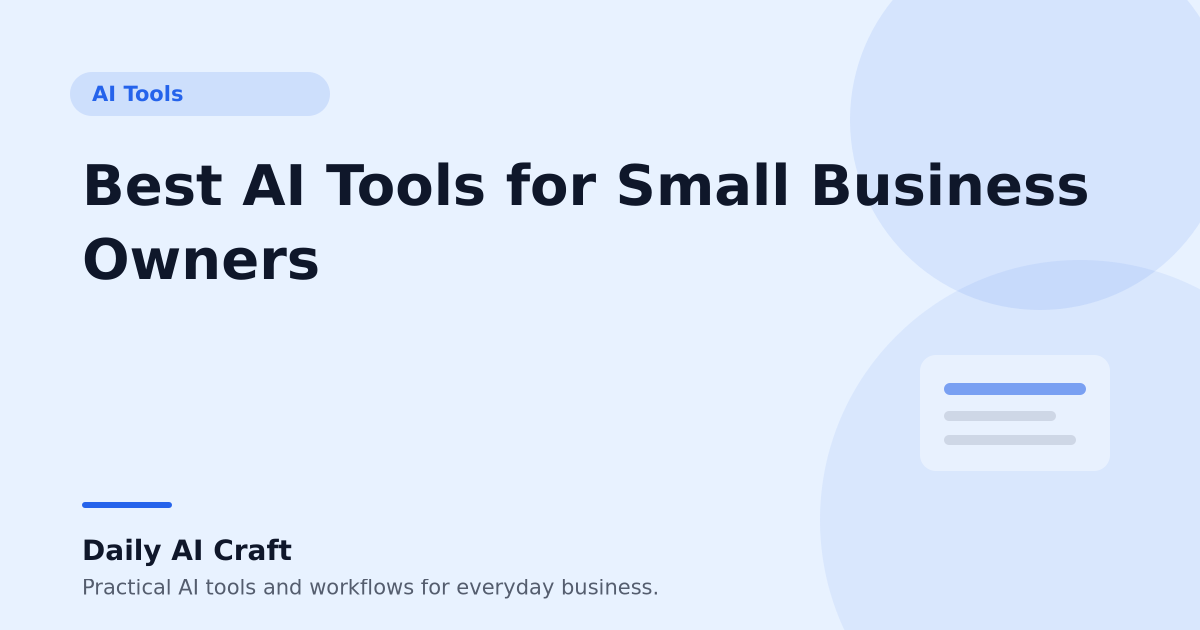 Best AI Tools for Small Business Owners - Daily AI Craft