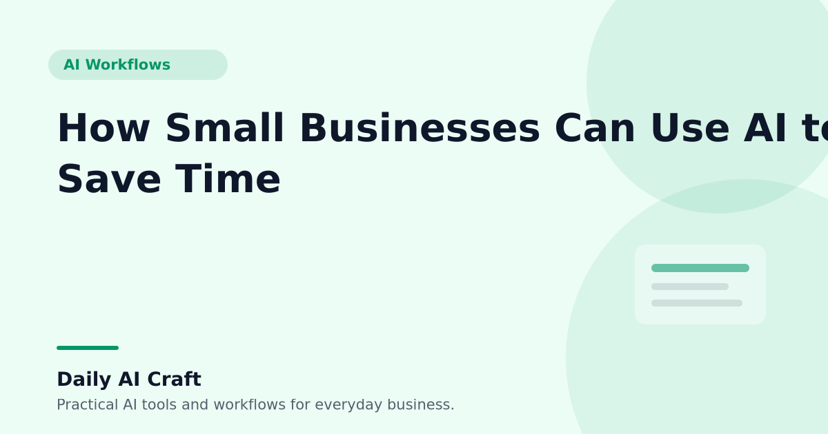 How Small Businesses Can Use AI to Save Time - Daily AI Craft