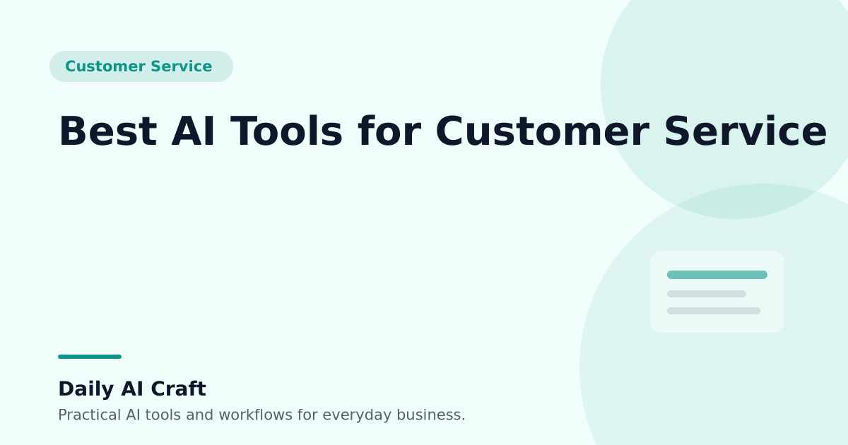 Best AI Tools for Customer Service - Daily AI Craft