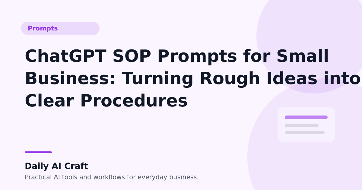 ChatGPT SOP Prompts for Small Business: Turning Rough Ideas into Clear Procedures - Daily AI Craft