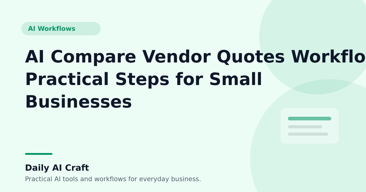 AI Compare Vendor Quotes Workflow: Practical Steps for Small Businesses - Daily AI Craft