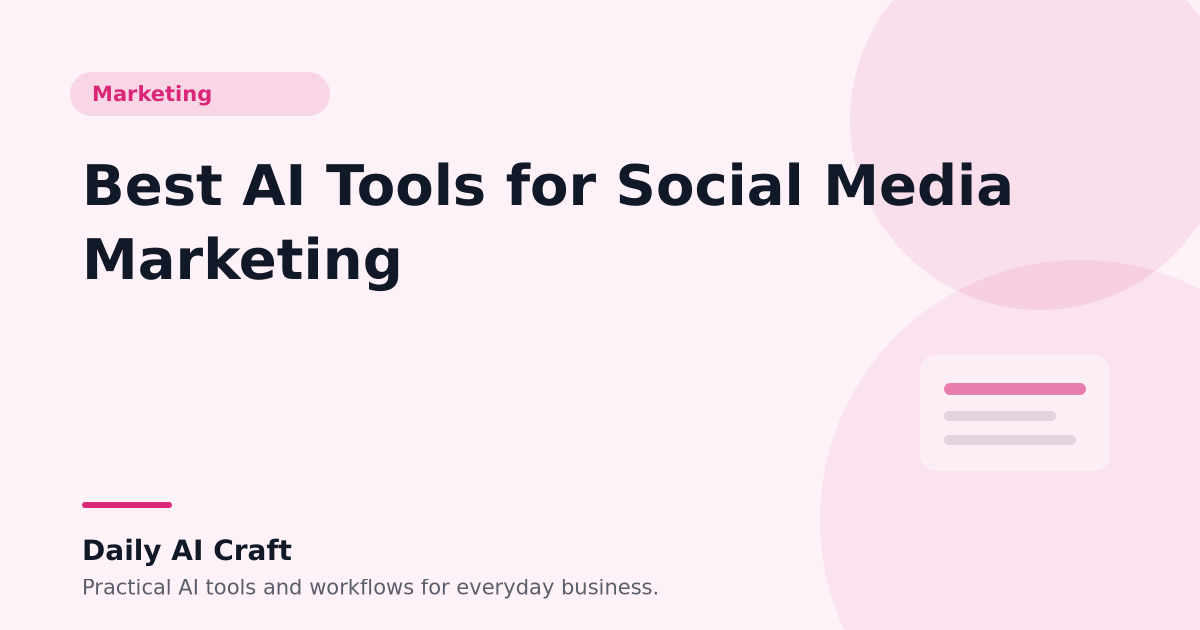 Best AI Tools for Social Media Marketing - Daily AI Craft