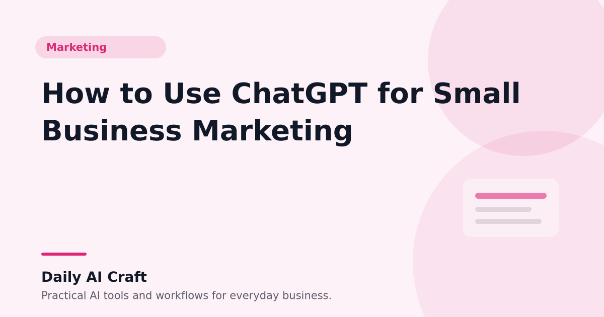 How to Use ChatGPT for Small Business Marketing - Daily AI Craft