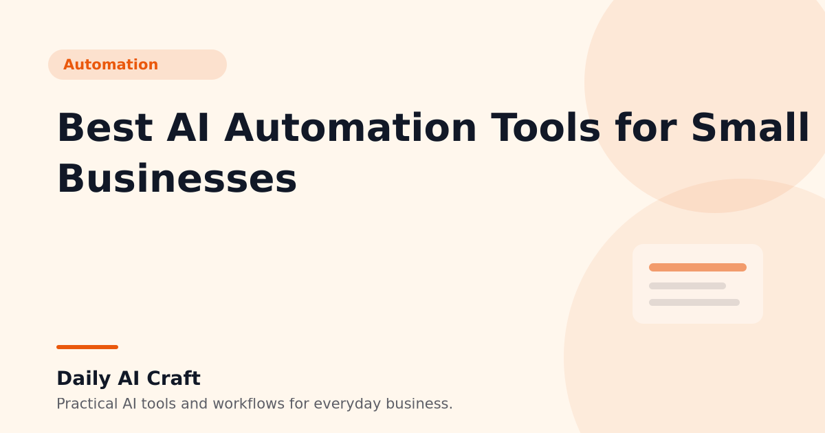 Best AI Automation Tools for Small Businesses - Daily AI Craft