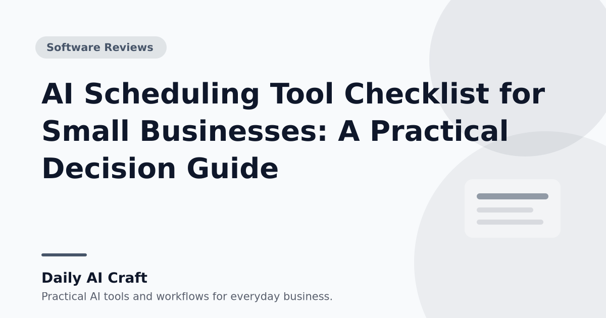 AI Scheduling Tool Checklist for Small Businesses: A Practical Decision Guide - Daily AI Craft
