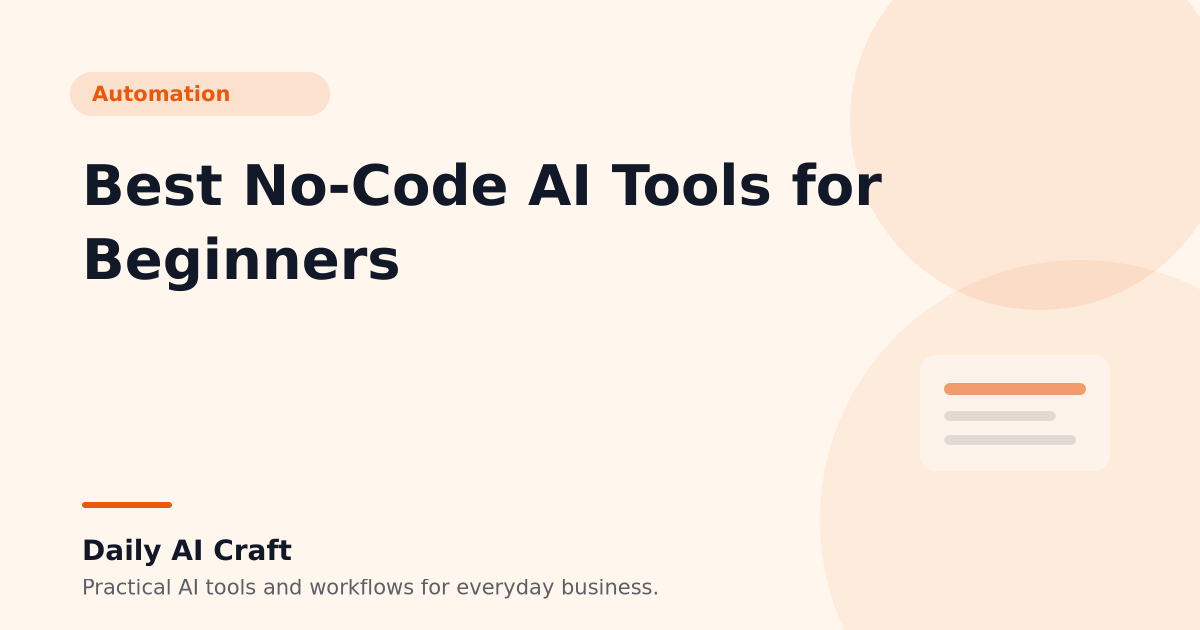 Best No-Code AI Tools for Beginners - Daily AI Craft
