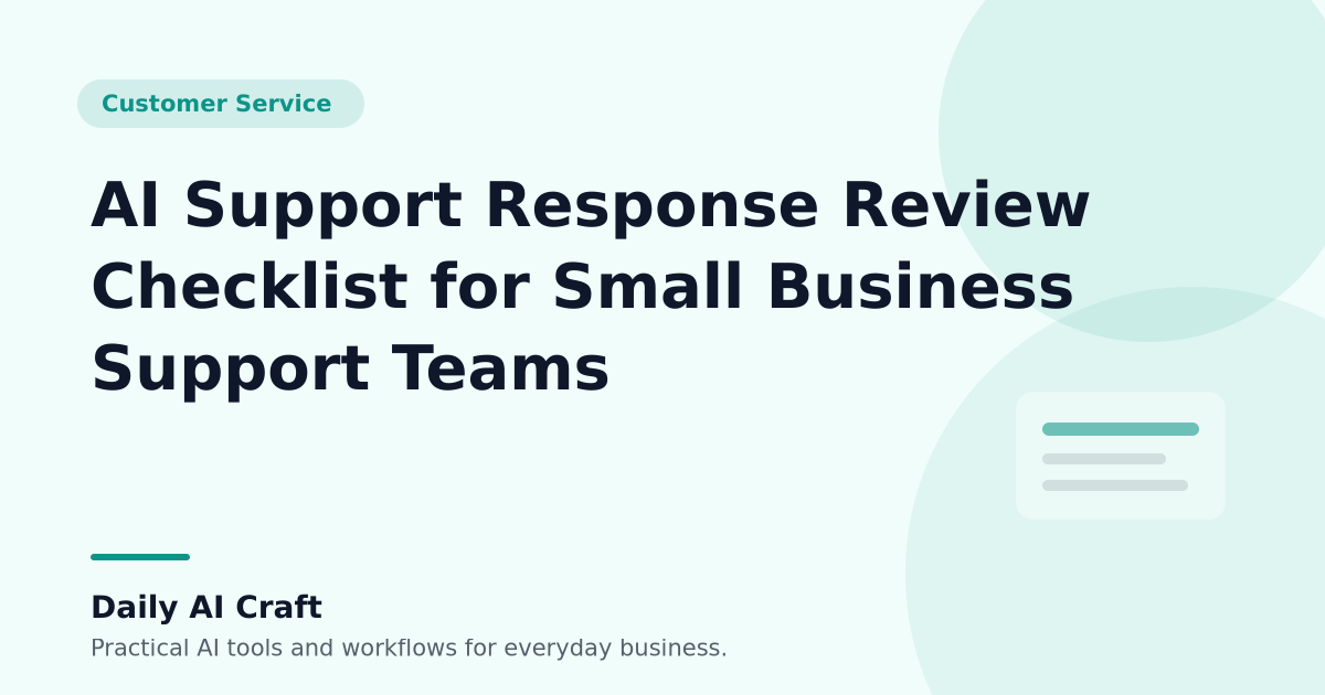 AI Support Response Review Checklist for Small Business Support Teams - Daily AI Craft
